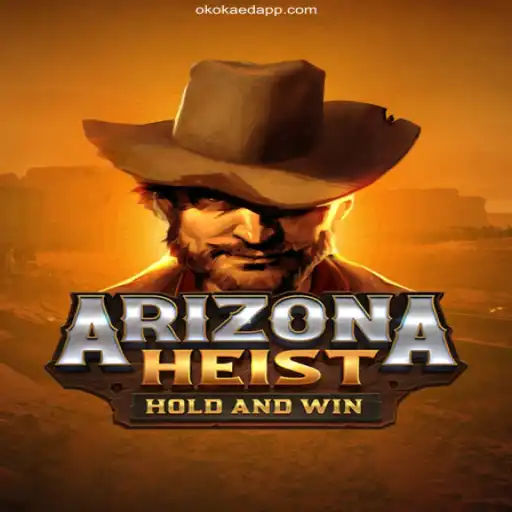 ArizonaHeist: A Thrilling Desert Adventure